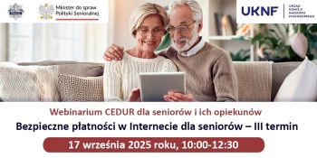 Zdjęcie do artykułu Zapraszamy do udziału w webinarium CEDUR "Bezpieczne płatności w Internecie dla seniorów - III termin"