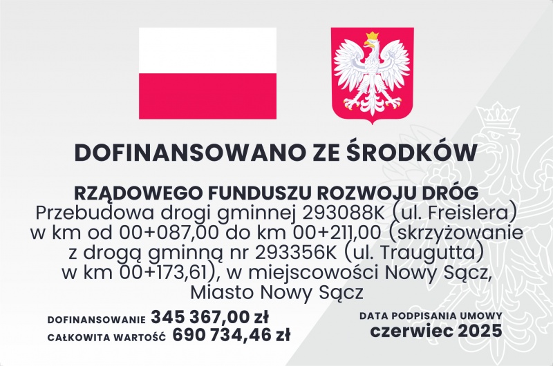 Tablica informacyjna dotycząca dofinansowania przebudowu ul. Freislera z Rządowego Funduszu Rozwoju Dróg