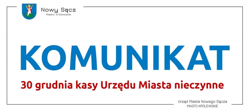 Komunikat informujący o nieczynnych kasach Urzędu Miasta w dniu 30 grudnia 2023 roku. 